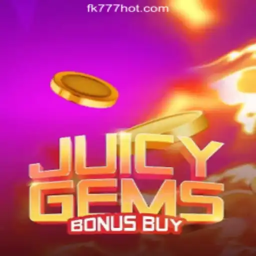 Exploring JuicyGemsBonusBuy at FK777 Online Casino Philippines
