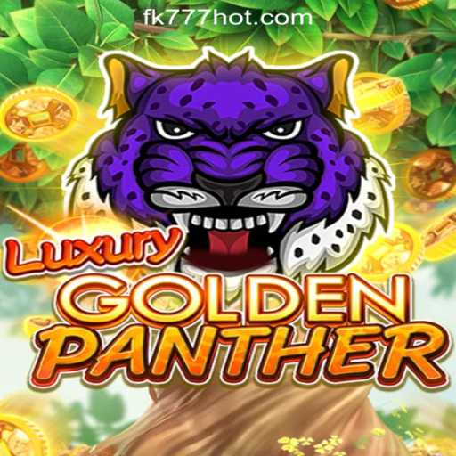 Explore the Thrilling World of LUXURYGOLDENPANTHER at FK777 Online Casino Philippines