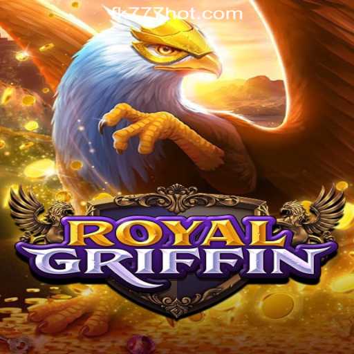 RoyalGriffin: An Exciting Adventure in FK777 Online Casino Philippines