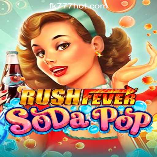 Exploring the Excitement of RushFeverSodaPop and FK777 Online Casino Philippines