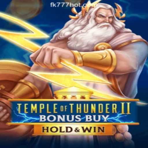 Explore the Exciting Adventure of TempleofThunderIIBonusBuy at FK777 Online Casino Philippines