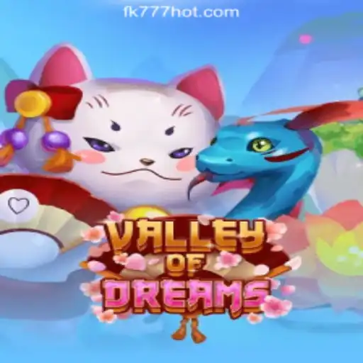 Discover the Enchanting World of ValleyofDreams and Its Connection to FK777 Online Casino Philippines